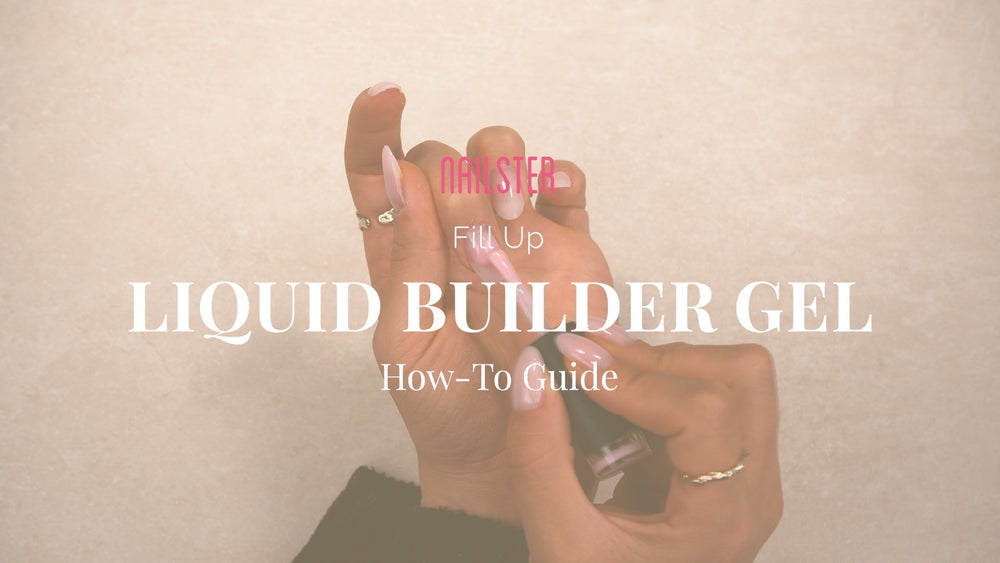 Påfyll med Liquid Builder Gel - Nailster Norway